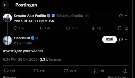 Screenshot of Senator Alex Padilla posting INVESTIGATE ELON MUSK, and Elon Musk replying Investigate your wiener.